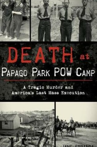 Cover of Death at Papago Park POW Camp