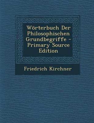 Book cover for Worterbuch Der Philosophischen Grundbegriffe - Primary Source Edition