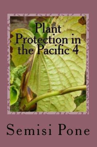 Cover of Plant Protection in the Pacific 4