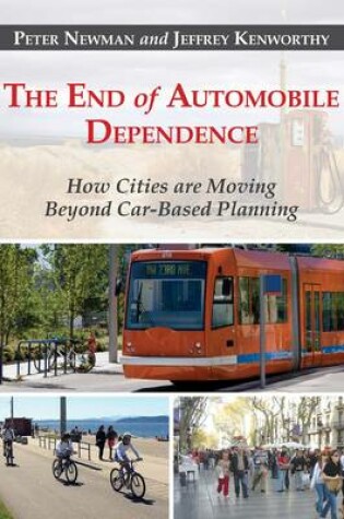Cover of The End of Automobile Dependence