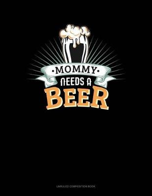 Book cover for Mommy Needs a Beer