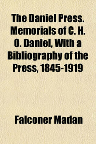 Cover of The Daniel Press. Memorials of C. H. O. Daniel, with a Bibliography of the Press, 1845-1919
