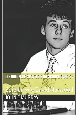 Book cover for Die britische Strategie im Schach Band 9