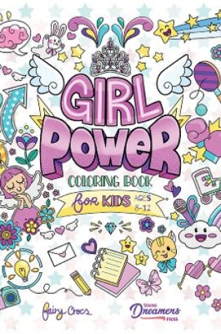 Cover of Girl Power Coloring Book for Kids Ages 8-12