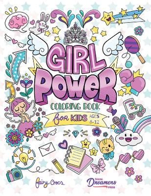 Book cover for Girl Power Coloring Book for Kids Ages 8-12