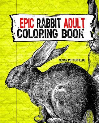 Cover of Epic Rabbit Adult Coloring Book