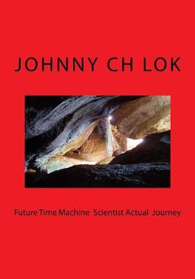 Book cover for Future Time Machine Scientist Actual Journey