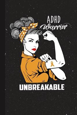 Book cover for ADHD Warrior Unbreakable