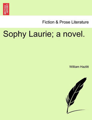 Book cover for Sophy Laurie; A Novel. Vol. III.