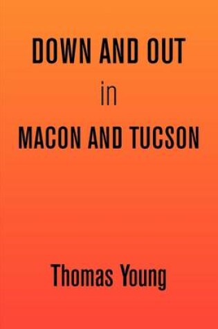 Cover of Down and Out in Macon and Tucson