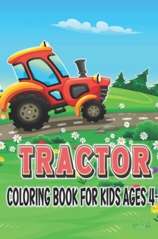 Cover of Tractor Coloring Book for Kids Ages 4-8