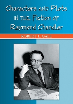 Book cover for Characters and Plots in the Fiction of Raymond Chandler