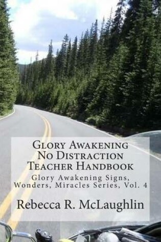 Cover of Glory Awakening No Distraction Teacher Handbook