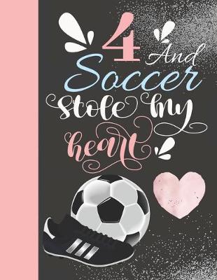 Book cover for 4 And Soccer Stole My Heart