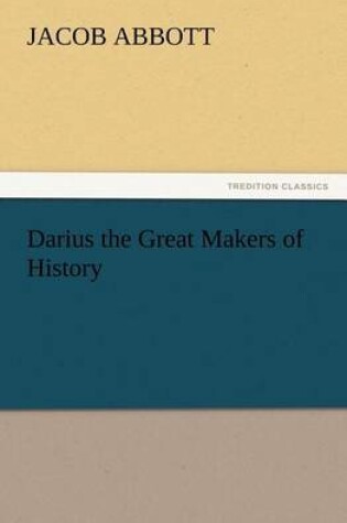 Cover of Darius the Great Makers of History