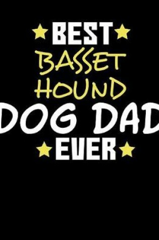 Cover of Best Basset Hound Dog Dad Ever