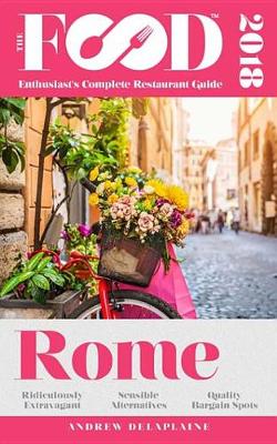 Book cover for Rome - 2018 - The Food Enthusiast's Complete Restaurant Guide