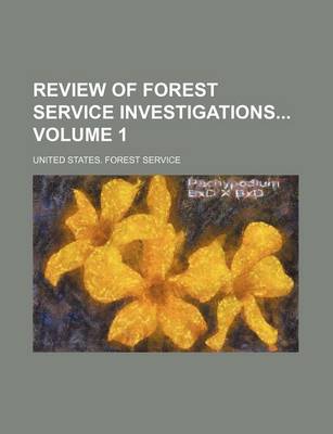 Book cover for Review of Forest Service Investigations Volume 1