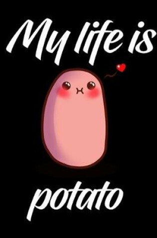 Cover of My Life is Potato