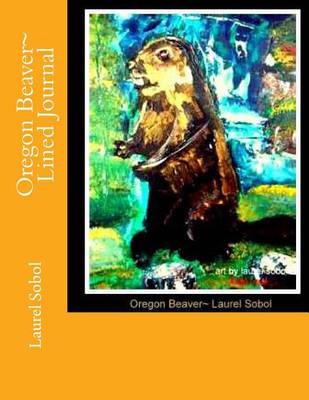 Book cover for Oregon Beaver Lined Journal