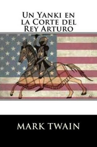 Cover of Un Yanki en la Corte del Rey Arturo (Spanish Edition)