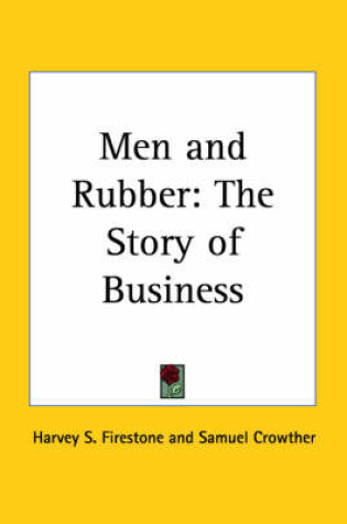 Cover of Men and Rubber: the Story of Business (1926)