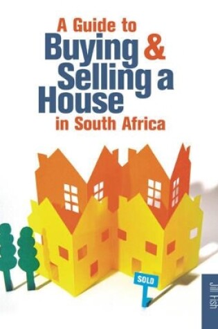 Cover of A guide to buying or selling a house in South Africa