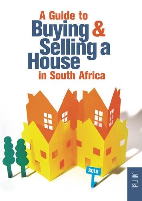 Book cover for A guide to buying or selling a house in South Africa