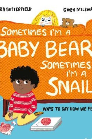 Cover of Sometimes I'm a Baby Bear, Sometimes I'm a Snail