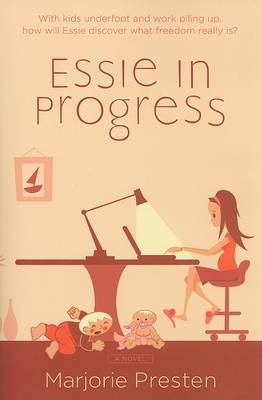 Book cover for Essie in Progress – A Novel