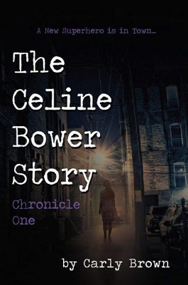 Book cover for The Celine Bower Story