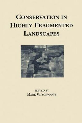 Cover of Conservation in Highly Fragmented Landscapes