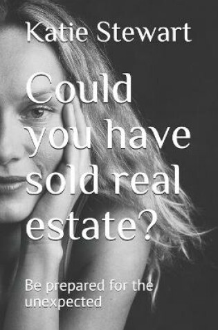 Cover of Could you have sold real estate ?