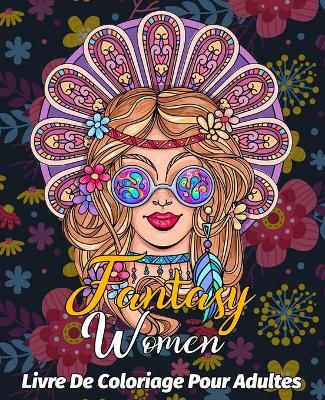 Book cover for Fantasy Women Livre de coloriage