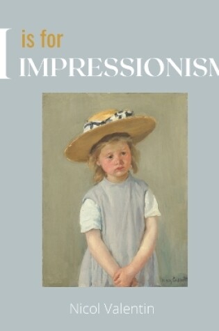 Cover of I is for Impressionism