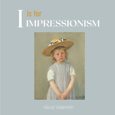 Cover of I is for Impressionism