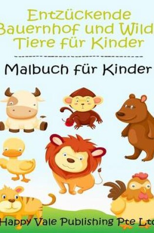 Cover of Entzückende Bauernhof und Wilde Tiere für Kinder