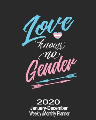 Book cover for 2020 January-December Weekly/Monthly Planner Love Knows No Gender