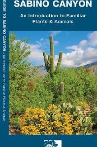 Cover of Sabino Canyon, Field Guide to