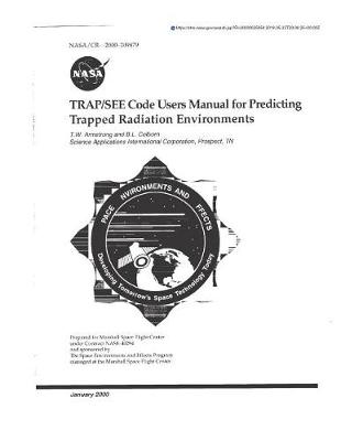 Book cover for Trap/See Code Users Manual for Predicting Trapped Radiation Environments