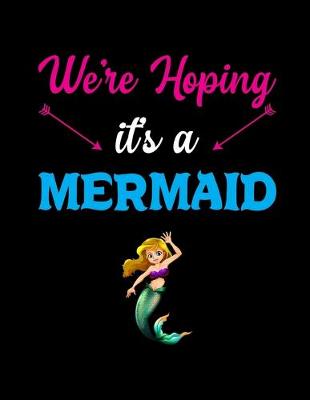 Book cover for We're Hoping It's A Mermaid