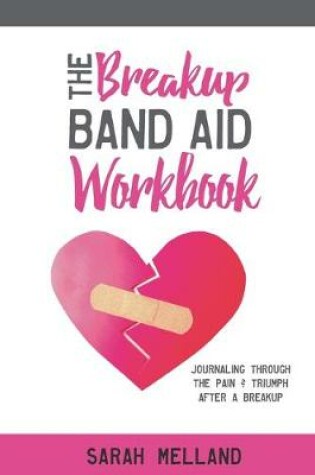 Cover of The Breakup Band Aid Workbook