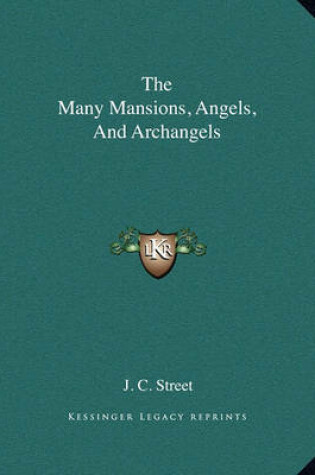 Cover of The Many Mansions, Angels, and Archangels