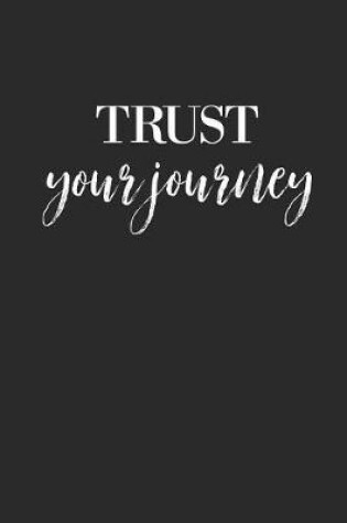 Cover of Trust Your Journey