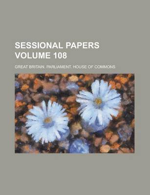 Book cover for Sessional Papers Volume 108