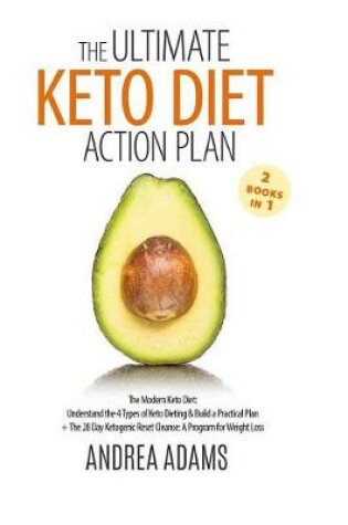 Cover of The Ultimate Keto Diet Action Plan (2 Books in 1)