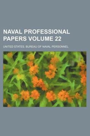 Cover of Naval Professional Papers Volume 22