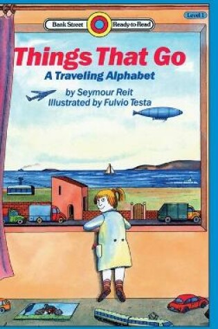 Cover of Things That Go-A Traveling Alphabet