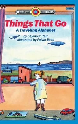 Cover of Things That Go-A Traveling Alphabet