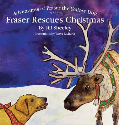 Book cover for Adventures of Fraser the Yellow Dog, Fraser Rescues Christmas in Aspen